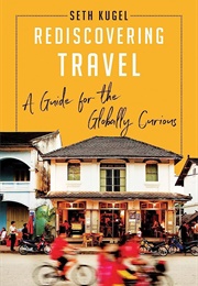 Rediscovering Travel (Seth Kugel)