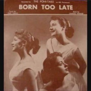 Born Too Late - The Poni-Tails