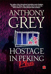 Hostage in Peking Plus (Anthony Grey)