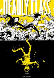 Deadly Class, Volume 4: Die for Me (Rick Remender)