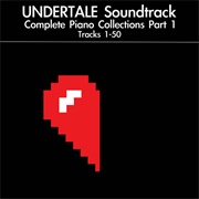 Daigoro789 - UNDERTALE Soundtrack Complete Piano Collections, Pt. 1: Tracks 1-50