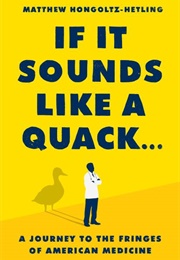 If It Sounds Like a Quack… (Matthew Hongoltz-Hetling)