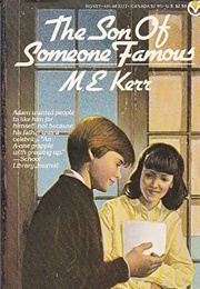 The Son of Someone Famous (M.E. Kerr)