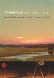 A Marsh Island (Sarah Orne Jewett)