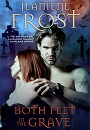 Both Feet in the Grave (Jeaniene Frost)