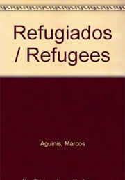 Refugees: A Palestinian's Chronicle (Marcos Aguinis)