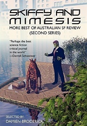 Skiffy and Mimesis: More Best of ASFR: Australian SF Review (Damien Broderick)