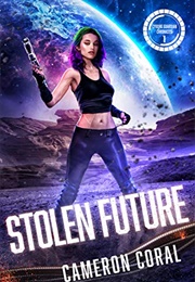 Stolen Future (Cameron Coral)