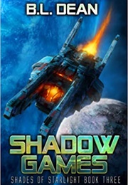 Shadow Games (B.L. Dean)