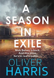 A Season in Exile (Oliver Harris)