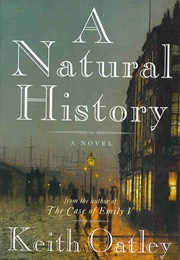 A Natural History (Keith Oatley)