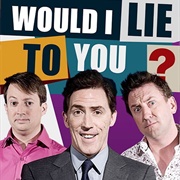 Would I Lie to You?
