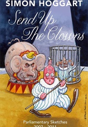 Send Up the Clowns (Simon Hoggart)