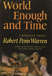 World Enough and Time (Robert Penn Warren)