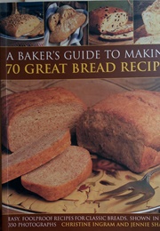 70 Great Bread Recipes (Christine Ingram & Jennie Shapter)