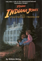 Young Indiana Jones and the Plantation Treasure (William McCay)