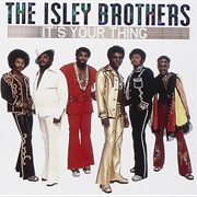 The Isley Brothers - It's Your Thing