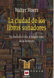 La Ciudad De Los Libros Soñadores (Walter Moers)
