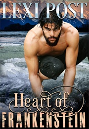 Heart of Frankenstein (Lexi Post)