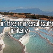 Bathe in the Mineral Baths in Italy