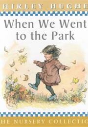 When We Went to the Park (Shirley Hughes)