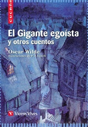 El Gigante Egoísta Y Otros Cuentos (Oscar Wilde)