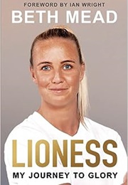 Lioness: My Journey to Glory (Beth Mead)