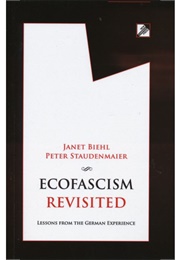 Ecofascism Revisited (Janet Biehl)