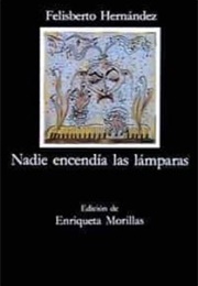 Nadie Encendía Las Lámparas (Felisberto Hernández)