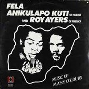 Fela Kuti & Roy Ayers - Music of Many Colours