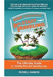 Stop Dreaming Start Traveling (Hannon)