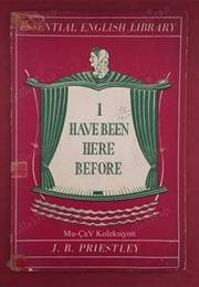 I Have Been Here Before (J. B. Priestley)