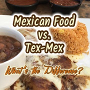 Know the Difference Between Tex-Mex & Mexican