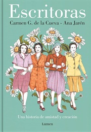 Escritoras (Carmen G. De La Cueva / Ana Jarén)