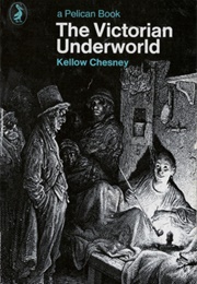The Victorian Underworld (Kellow Chesney)