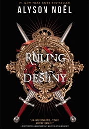 Ruling Destiny (Alyson Noel)