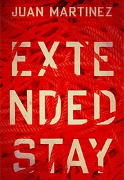 Extended Stay (Juan Martinez)