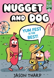 Nugget and Dog: Yum Fest Is the Best! (Jason Tharp)