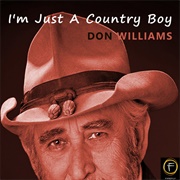 I'm Just a Country Boy - Don Williams