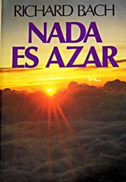 Nada Es Azar (Richard Bach)