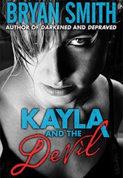 Kayla and the Devil (Bryan Smith)