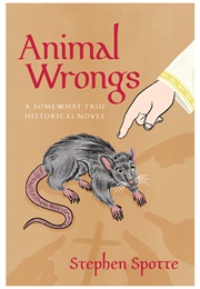 Animal Wrongs (Stephen Spotte)