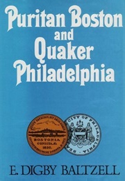 Puritan Boston and Quaker Philadelphia (Baltzell)