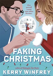 Faking Christmas (Kerry Winfrey)