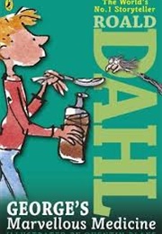 George's Marvellous Medicine (Roald Dahl)