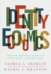 Identity Economics (George A. Akerlof, Rachel E. Kranton)