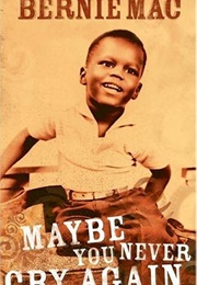 Maybe You Never Cry Again (Bernie Mac)