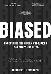 Biased (Jennifer L. Eberhardt)