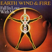 Fall in Love With Me - Earth, Wind &amp; Fire
