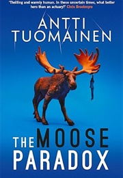 The Moose Paradox (Antti Tuomainen)